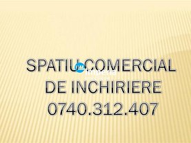 Închiriere spatiu comercial