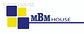 M.B.M. HOUSE M.B.M. HOUSE