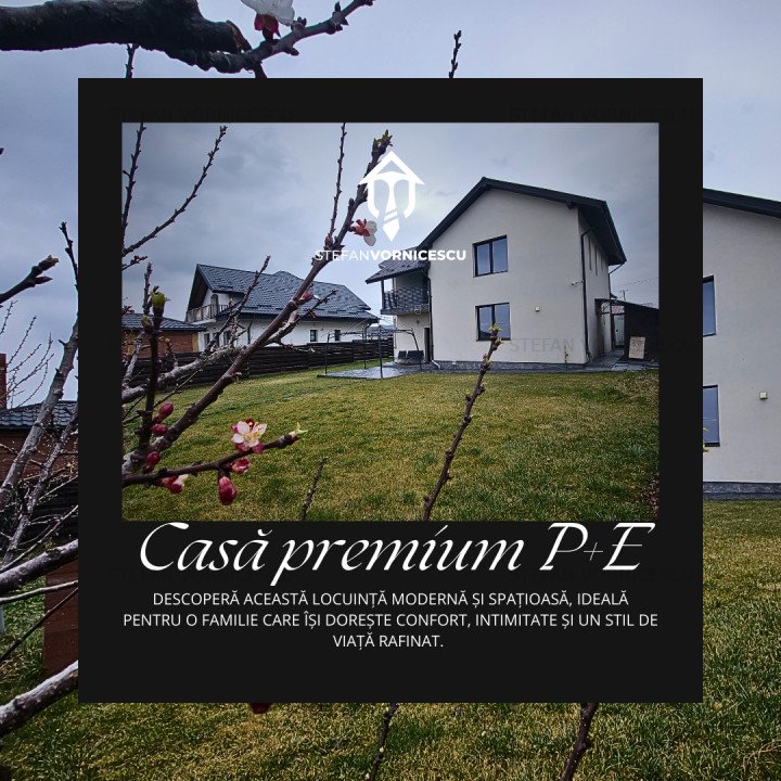 Casa cu 4 dormitoare, teren generos si finisaje de calitate premium P+E